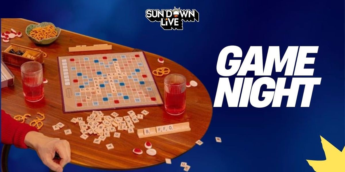 Game Night - Sundown Live