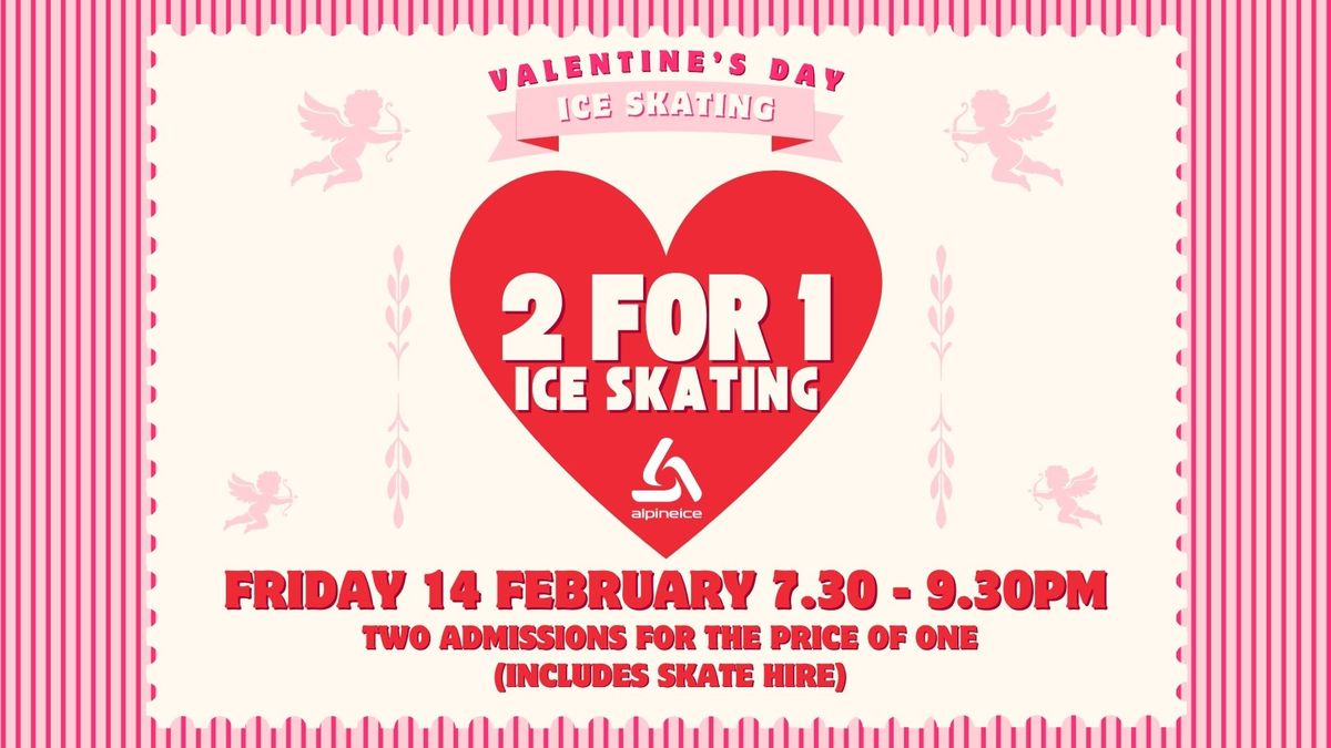 2 for 1 Valentine's Day Ice Skating