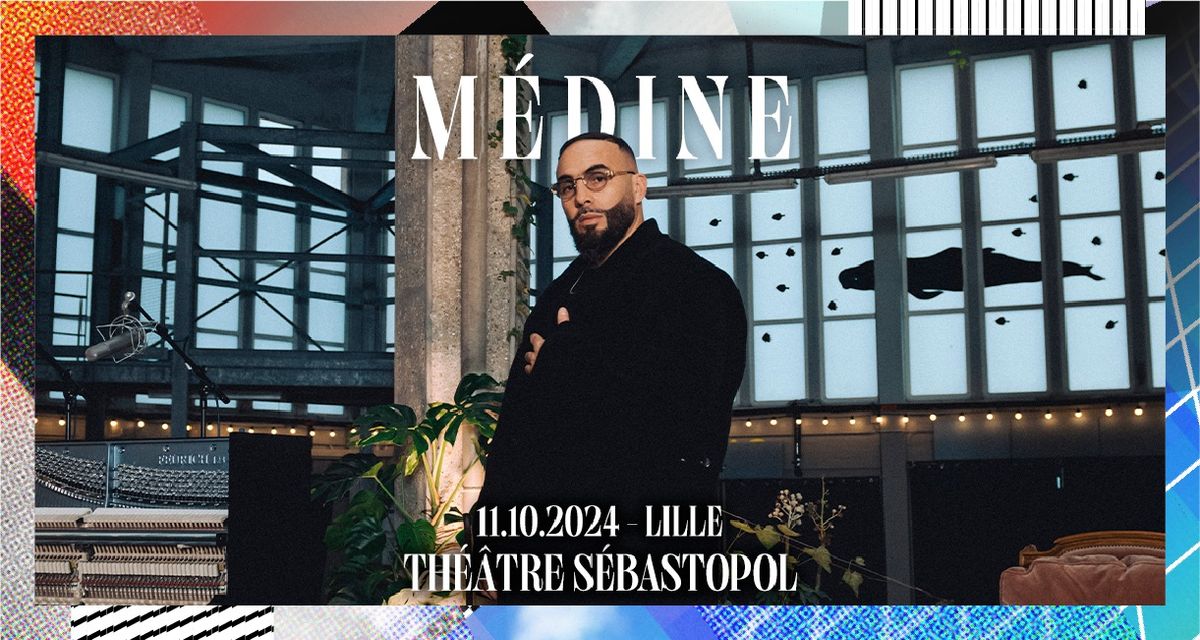 M\u00e9dine \u2022 Tourn\u00e9e Acoustique \u2022 Vendredi 11 Octobre 2024 \u2022 Th\u00e9\u00e2tre S\u00e9bastopol, Lille 