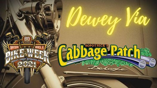 Dewey Via at Cabbage Patch Daytona BIKE WEEK 2021 *4 dates*