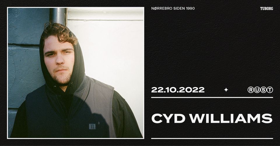 Cyd Williams + support: Gustav Gustav \/\/ RUST [f\u00e5 billetter]