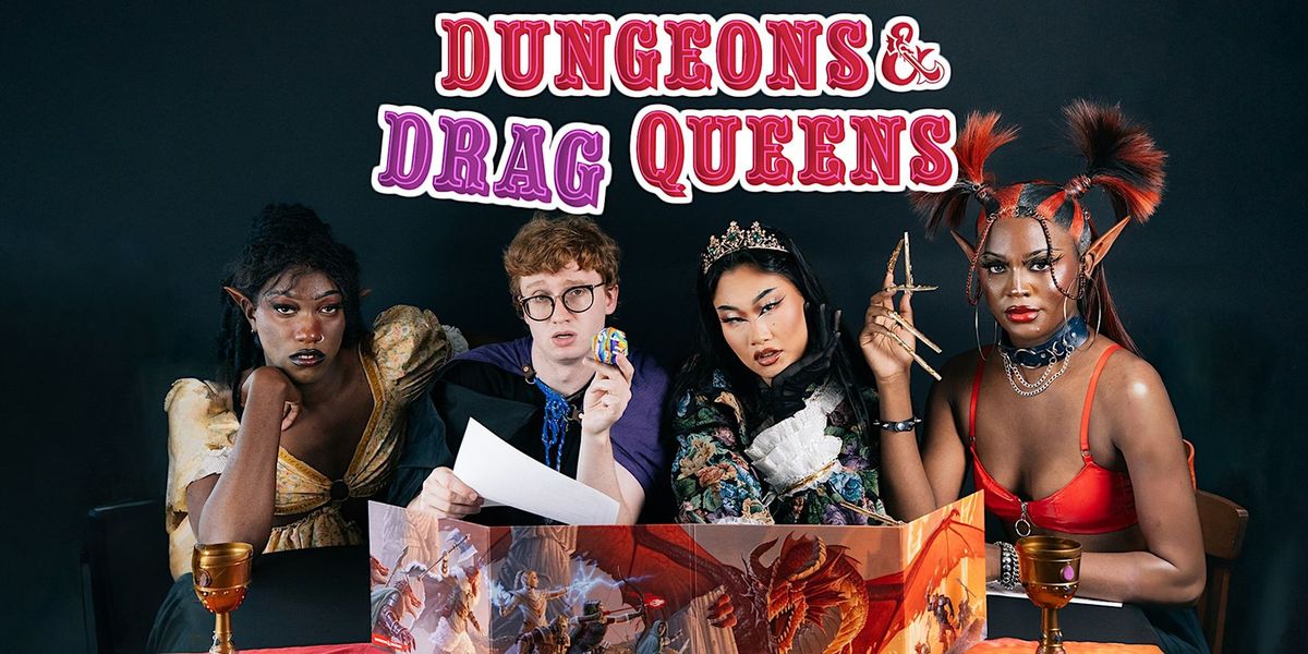 Dungeons & Drag Queens