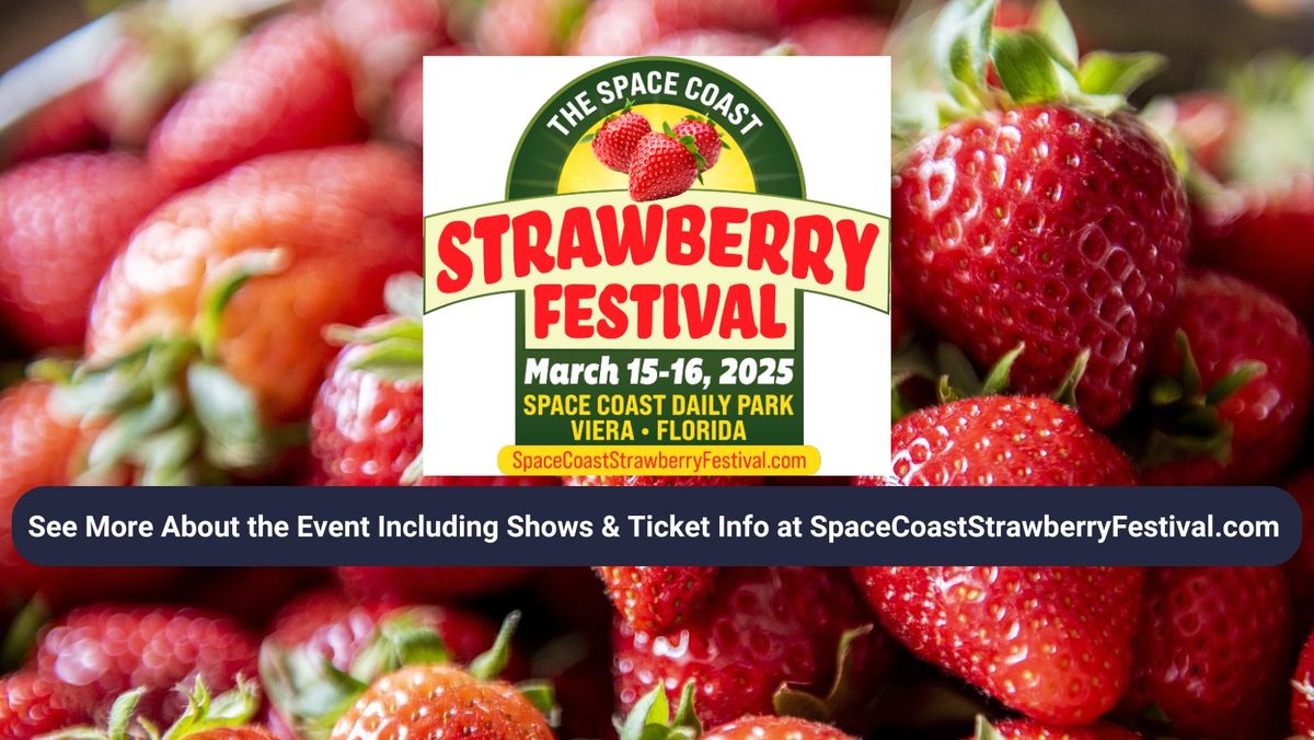 2025 Space Coast Strawberry Festival, March 15-16 in Viera