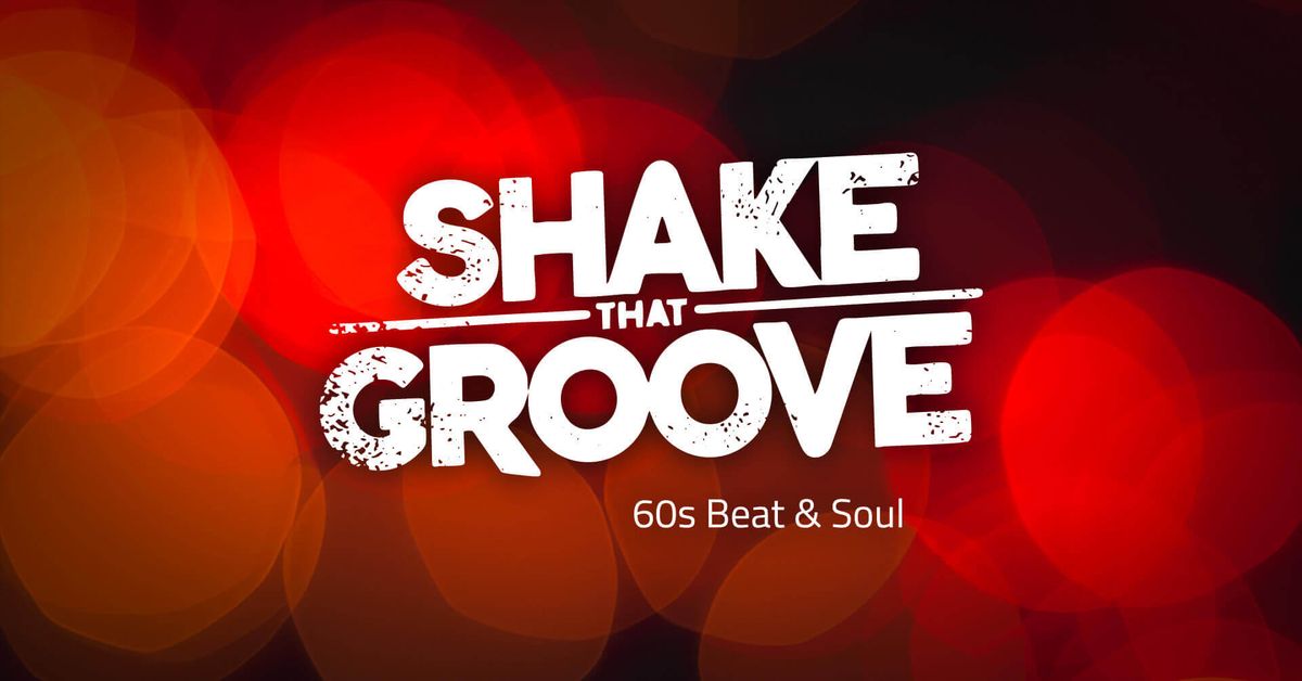 Shake That Groove \u2013 60s Beat & Soul