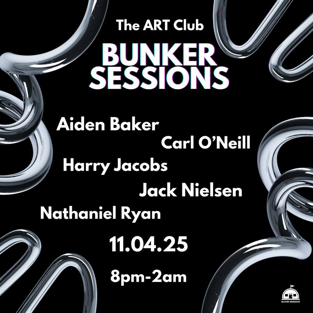 Bunker sessions @ The ART Club