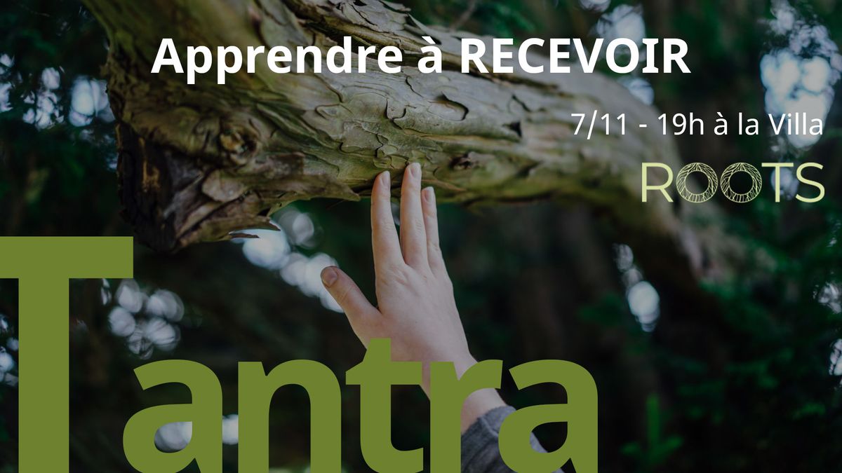 [Tantra] Apprendre \u00e0 RECEVOIR