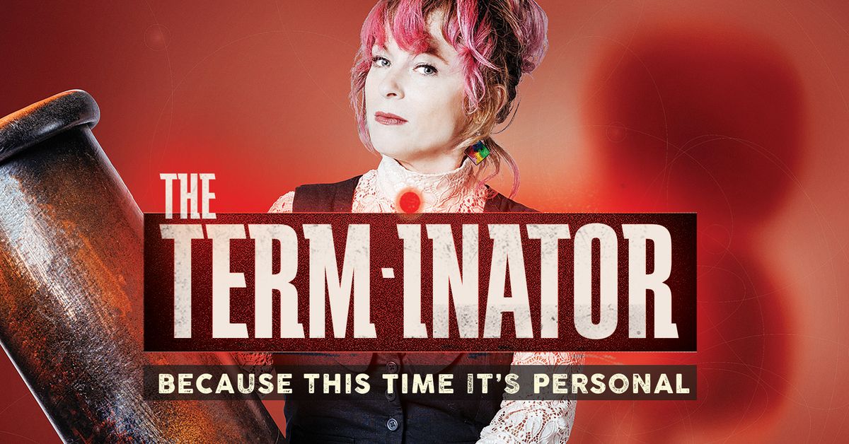 The Term-inator by Lana Schwarcz