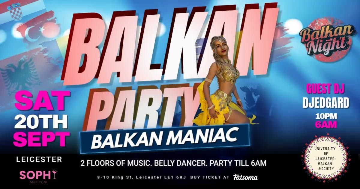 \ud83d\udd25 LEICESTER BALKAN PARTY - FRESHERS EDITION SOPHY BAR