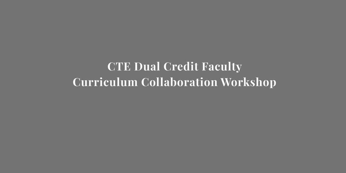 CTE Dual Credit Workshop 2026