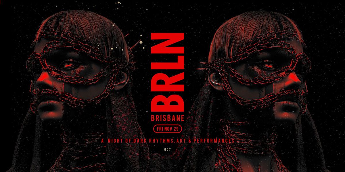 BRLN _ 007 [BNE] A Berlin-Inspired Rave