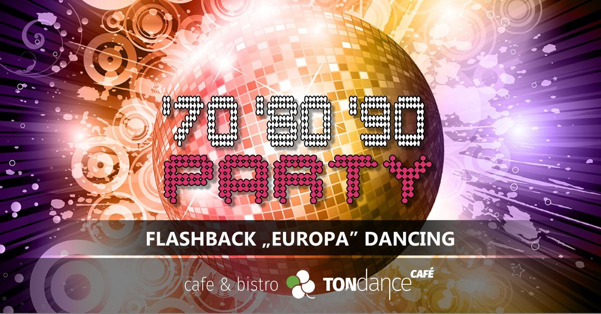 Flashback "Europa" Dancing | '70, '80, '90 PARTY