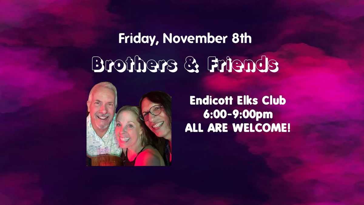 Endicott Elk's Club w\/Brothers & Friends