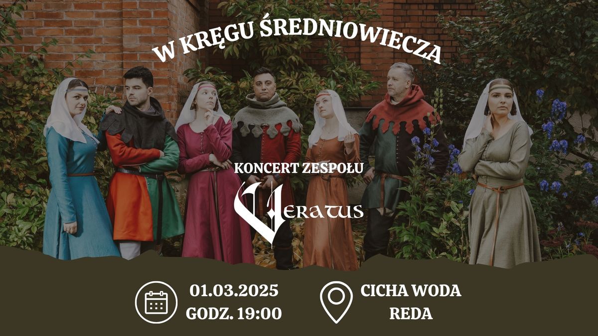 W Kr\u0119gu \u015aredniowiecza - Koncert Zespo\u0142u Veratus