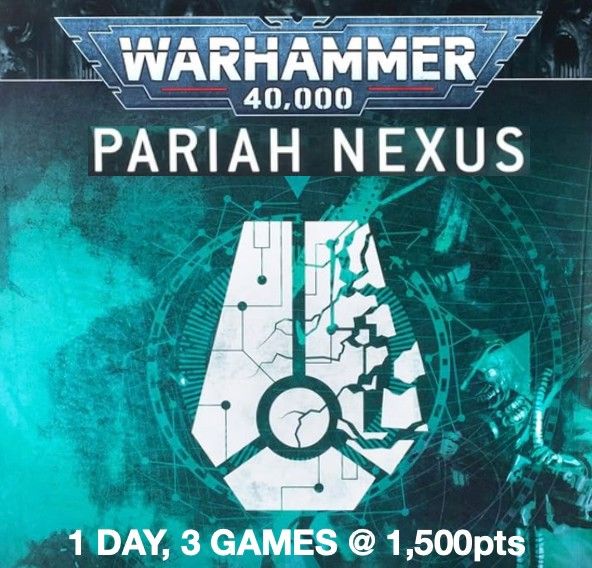 Warhammer 40,000 - PARIAH NEXUS - 1,500pt Singles Tournament