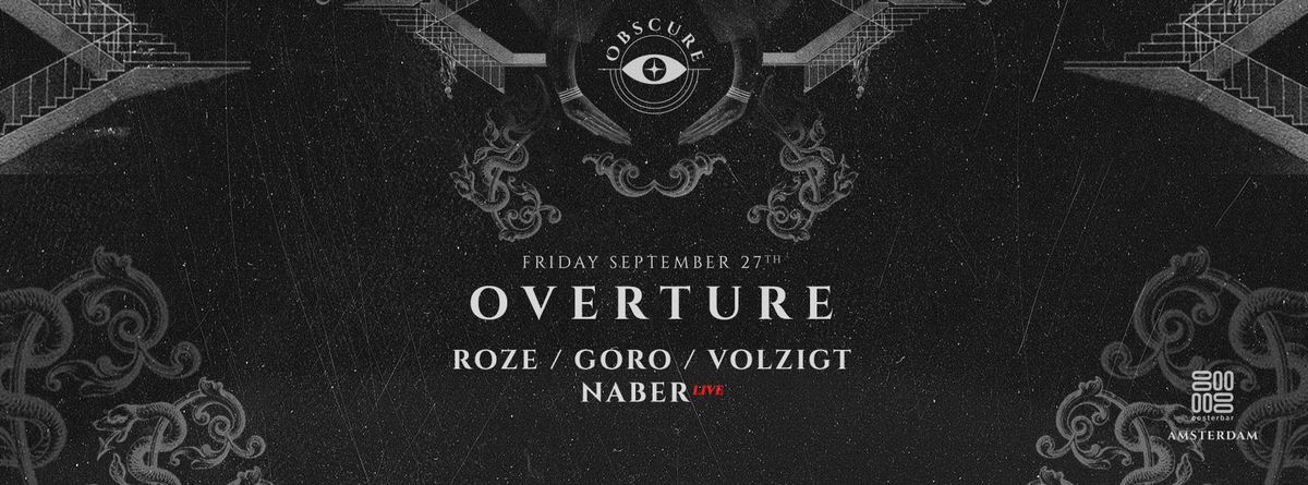 Obscure: Overture W\/ NABER, Roze + more.