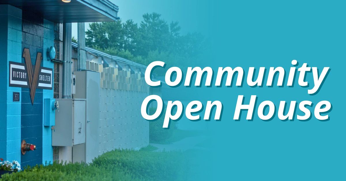 Community Open house- Shelter + Admin