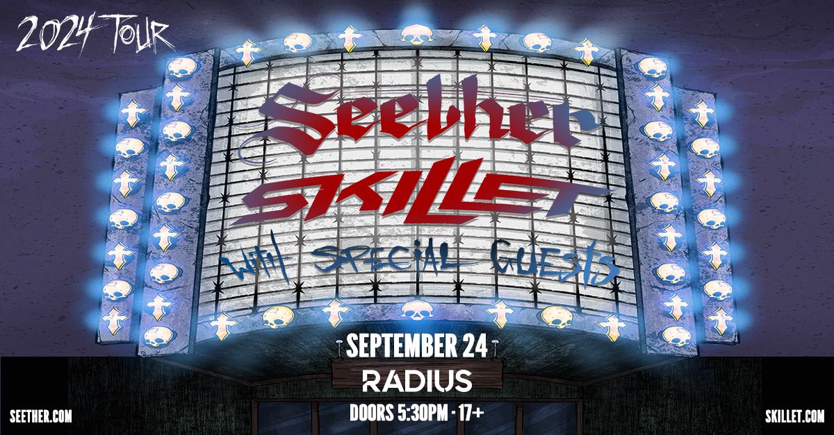 Seether & Skillet at Radius