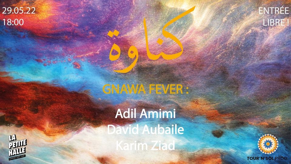 Gnawa Fever - Karim Ziad, David Aubaile et Adil Amimi