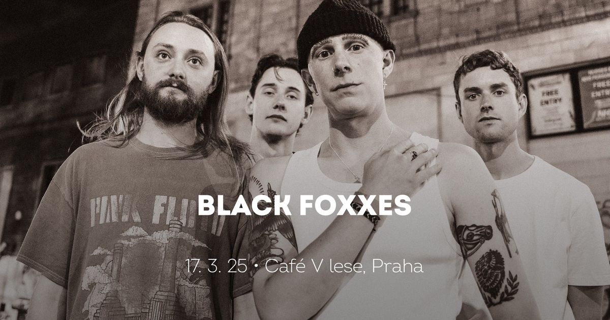 Black Foxxes \u2022 Praha