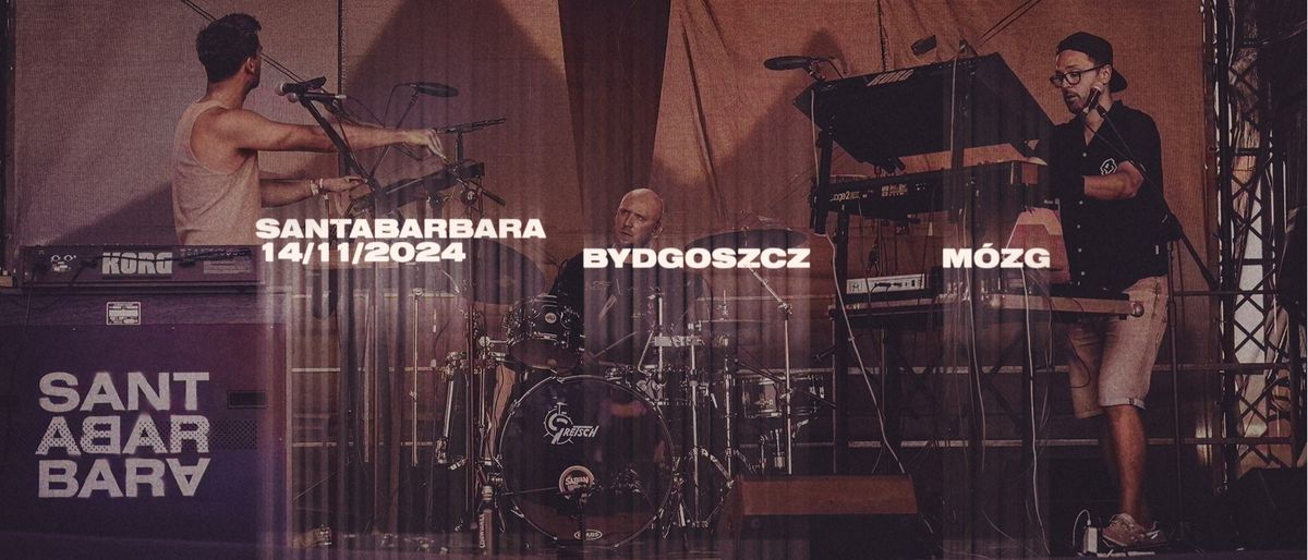 Santabarbara \/ Bydgoszcz \/ M\u00f3zg