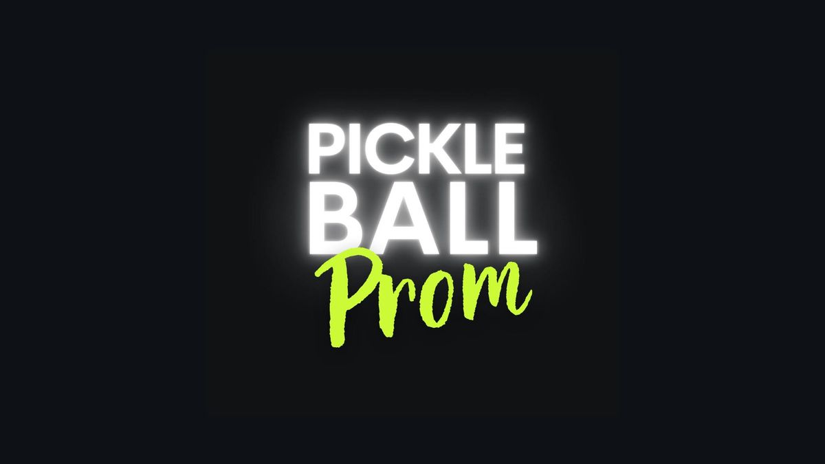 Pickleball Prom 2024