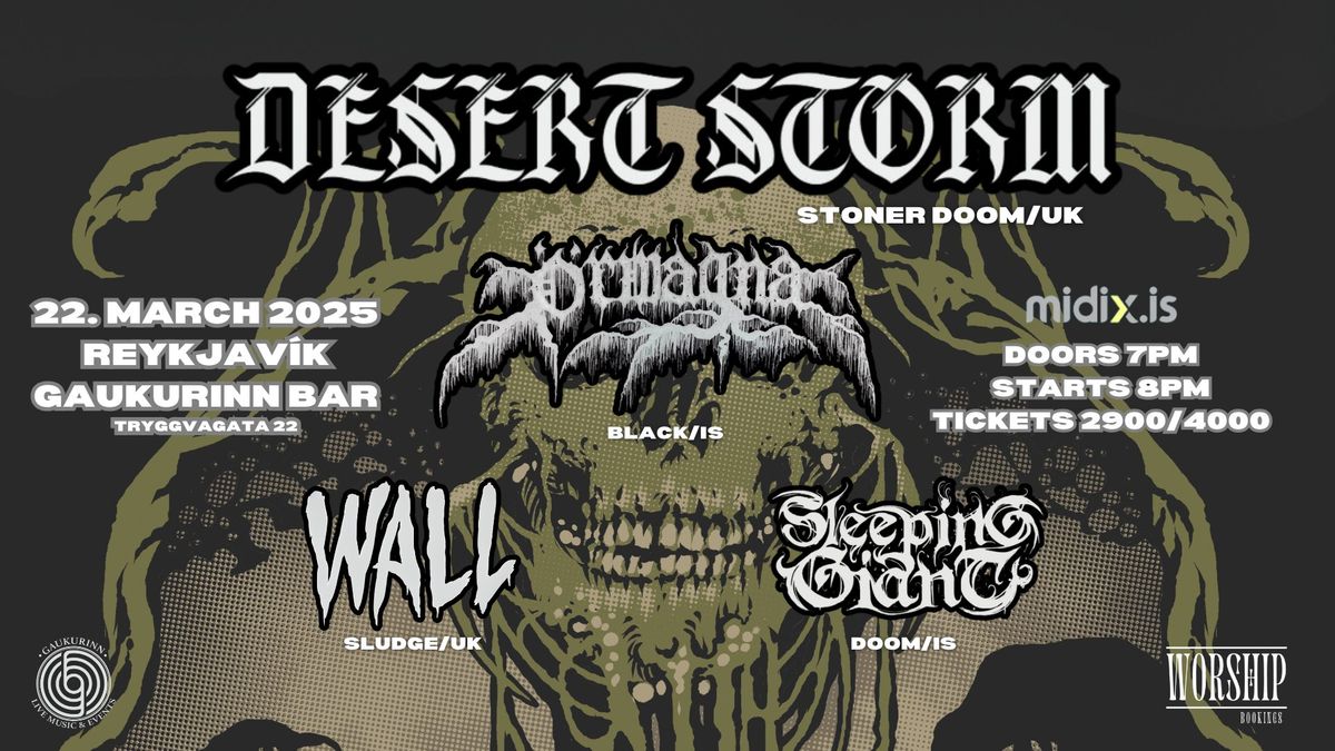 Kingdom of Sludge \/\/ Desert Storm (UK) + \u00d6rmagna (IS) + Wall (UK) + Sleeping Giant (IS)