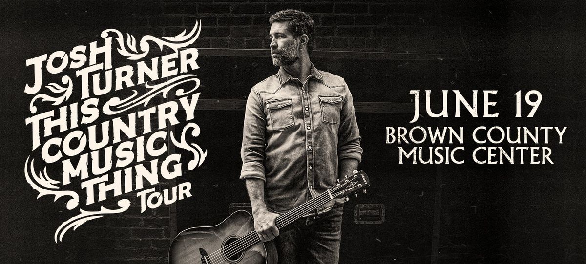 Josh Turner at Brown County Music Center