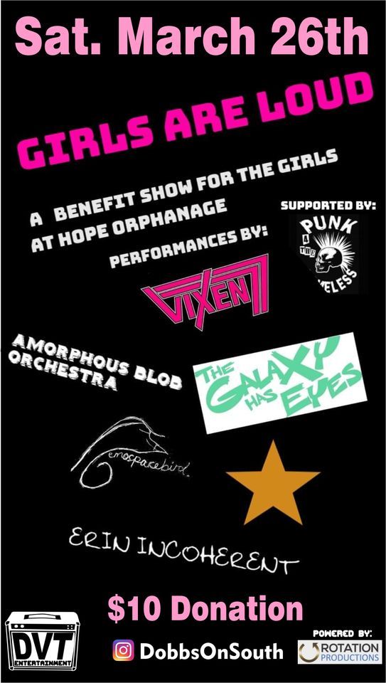 Girls are Loud Benefit! for Hope Orphanage! w\/ Vixen77, The Galaxy has Eyes-Amorphous Blob Orchestra