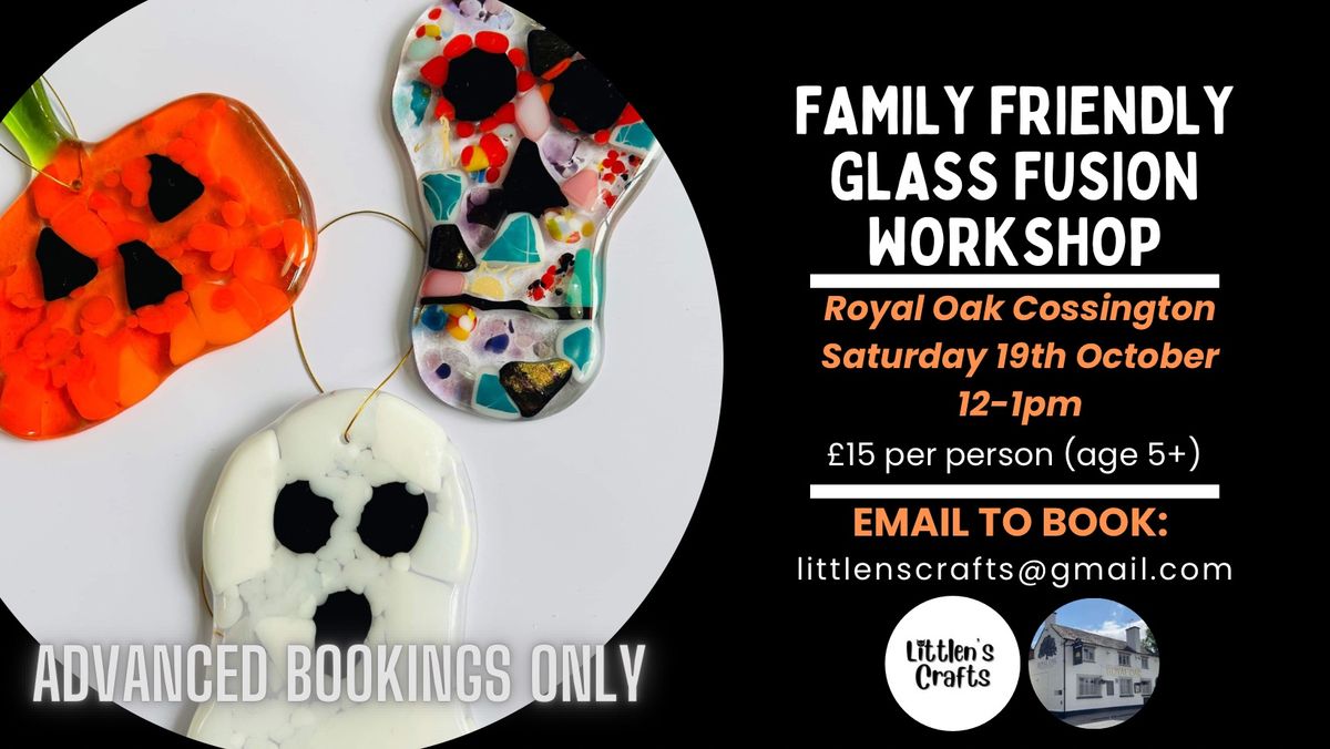 Family Friendly Glass Fusion Workshop (age 5+) at The Royal Oak Cossington