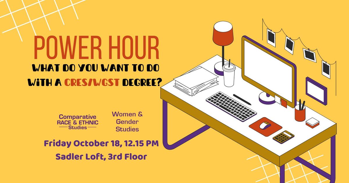 Power Hour - What do you want to do with a CRES\/WGST degree? 