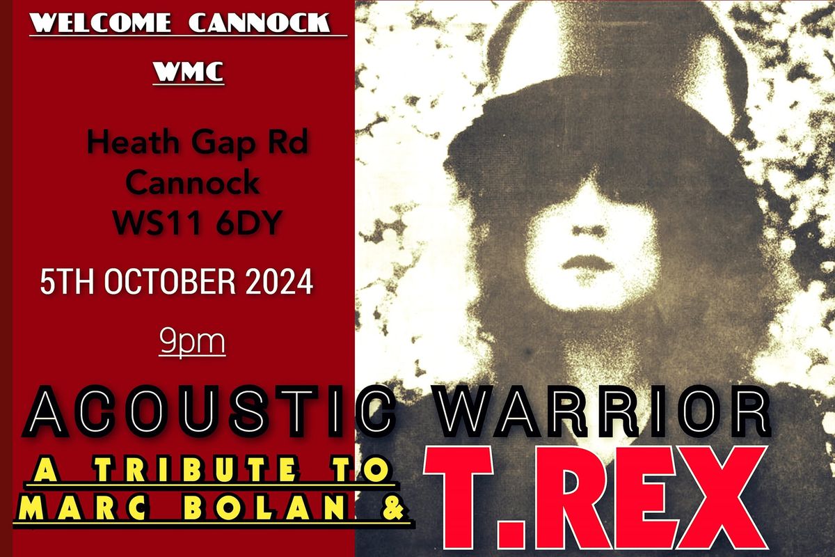 CANNOCK - T.REX TRIBUTE ACOUSTIC WARRIOR 