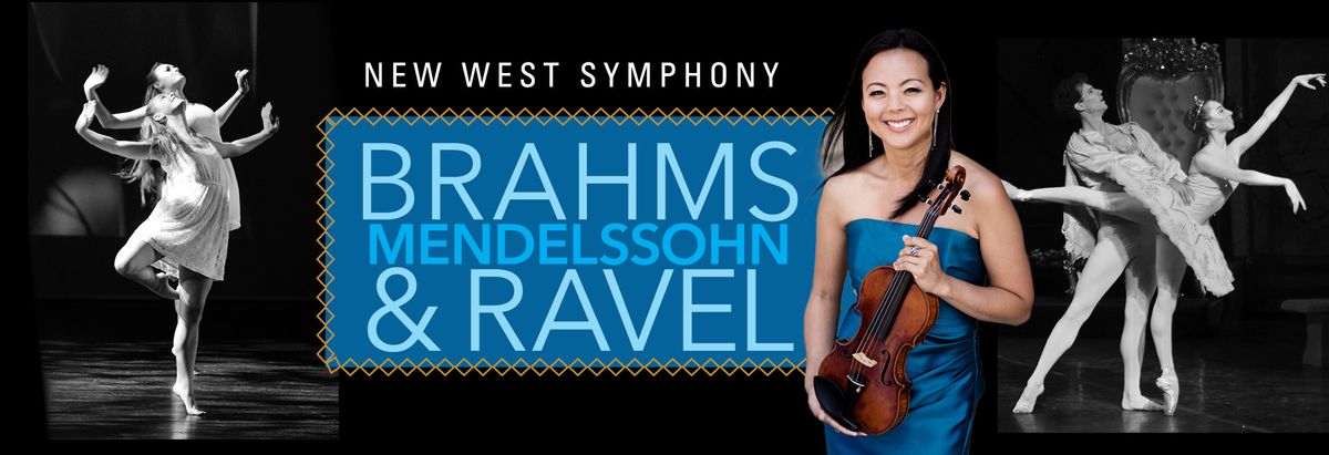 New West Symphony presents Brahms, Mendelssohn & Ravel...plus a World Premiere