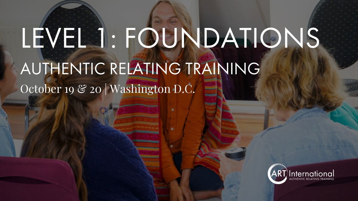 Authentic Relating Training - Level 1: Foundations - Washington D.C.