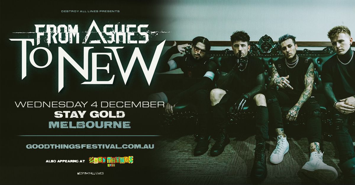 From Ashes To New \/\/ Melbourne \/\/ Good Things Festival Sideshow \/\/ Stay Gold