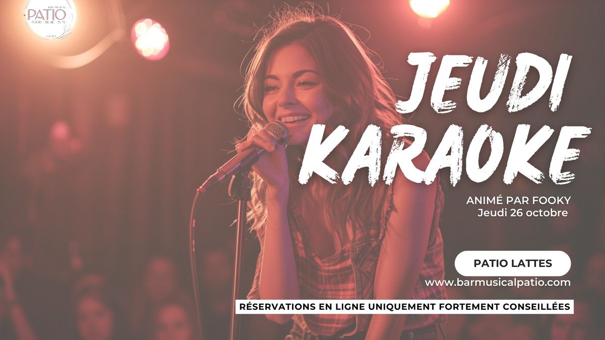 \ud83c\udf1f\ud83c\udfa4  Les Soir\u00e9es KARAOKE DANSANT au Patio avec Fooky \ud83c\udf89 19 sept au 24 Oct !