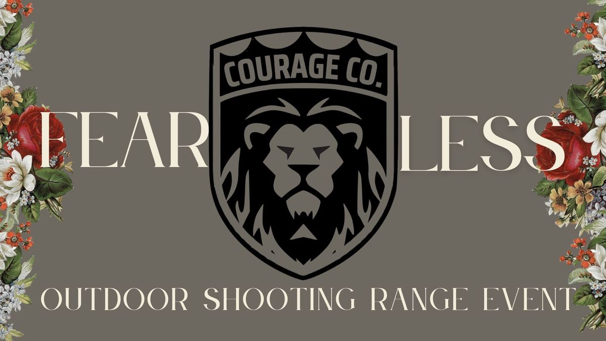 Courage Co + Fearless Outdoor Shooting Range Event 