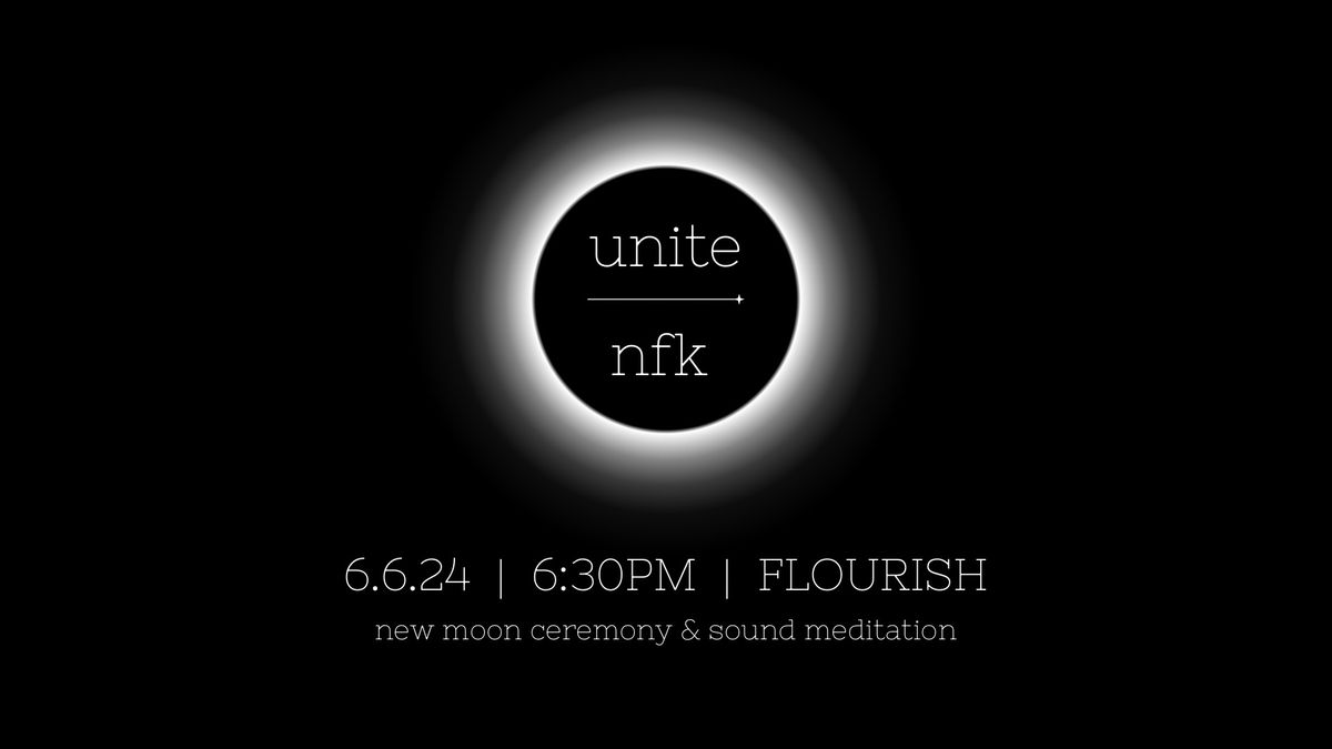 Unite NFK (June New Moon Ceremony)