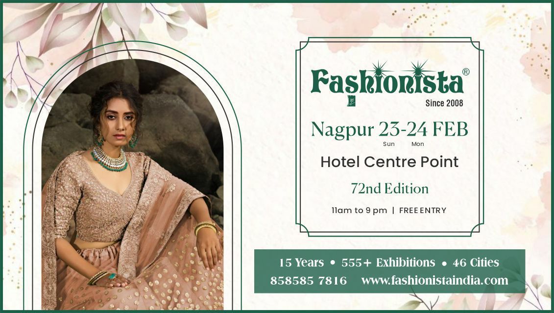 Fashionista Fashion & Lifestyle Exhibition - Nagpur