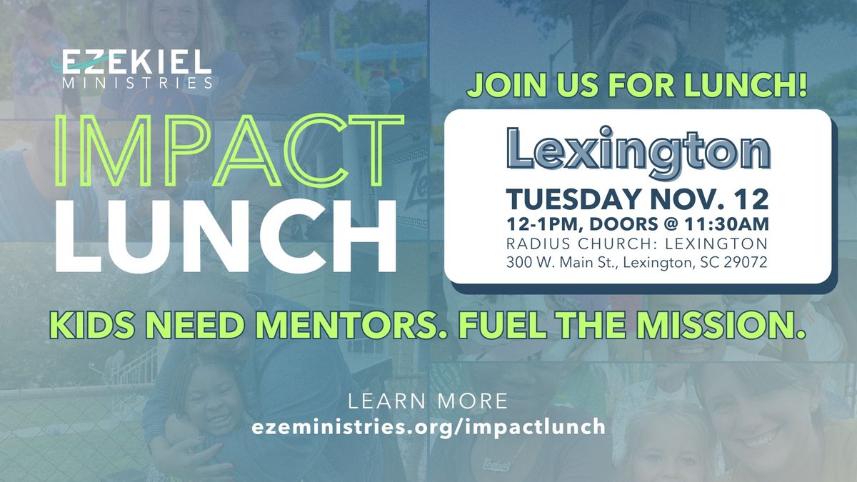 Impact Lunch @ Lexington - Grab a bite. Fuel the mission!