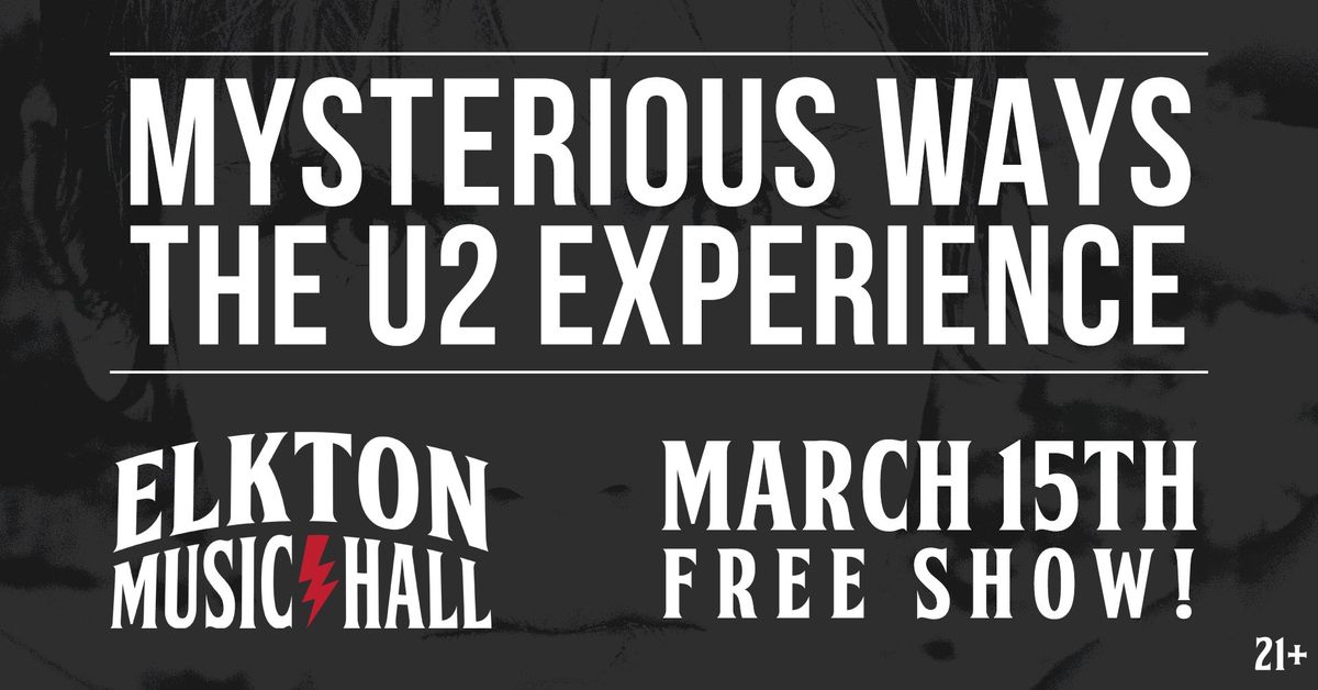 FREE - Mysterious Ways: U2 Tribute March 15th