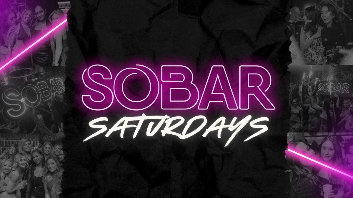 SOBAR SATURDAYS - 2 ROOMS OF RNB - HIP HOP - BASHMENT
