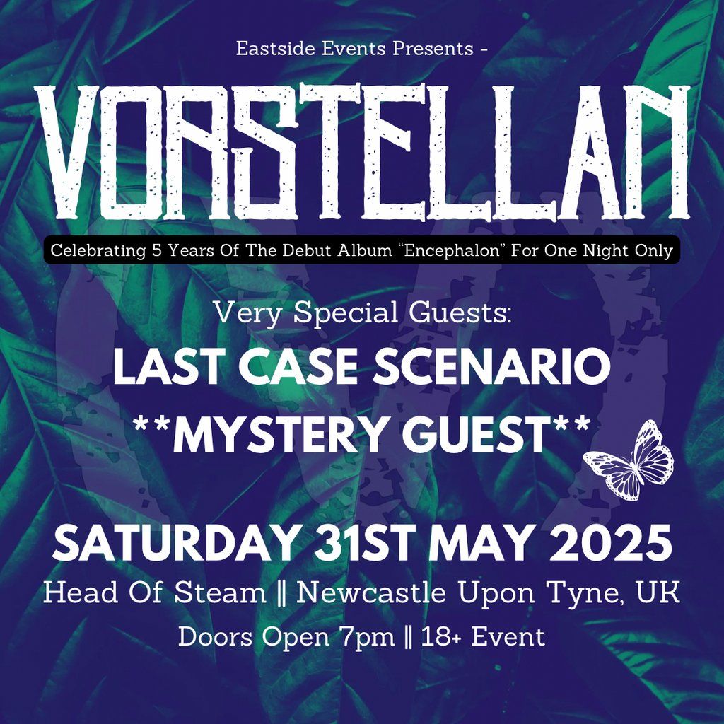 Vorstellan Live @ Head of Steam Newcastle + Last Case Scenario