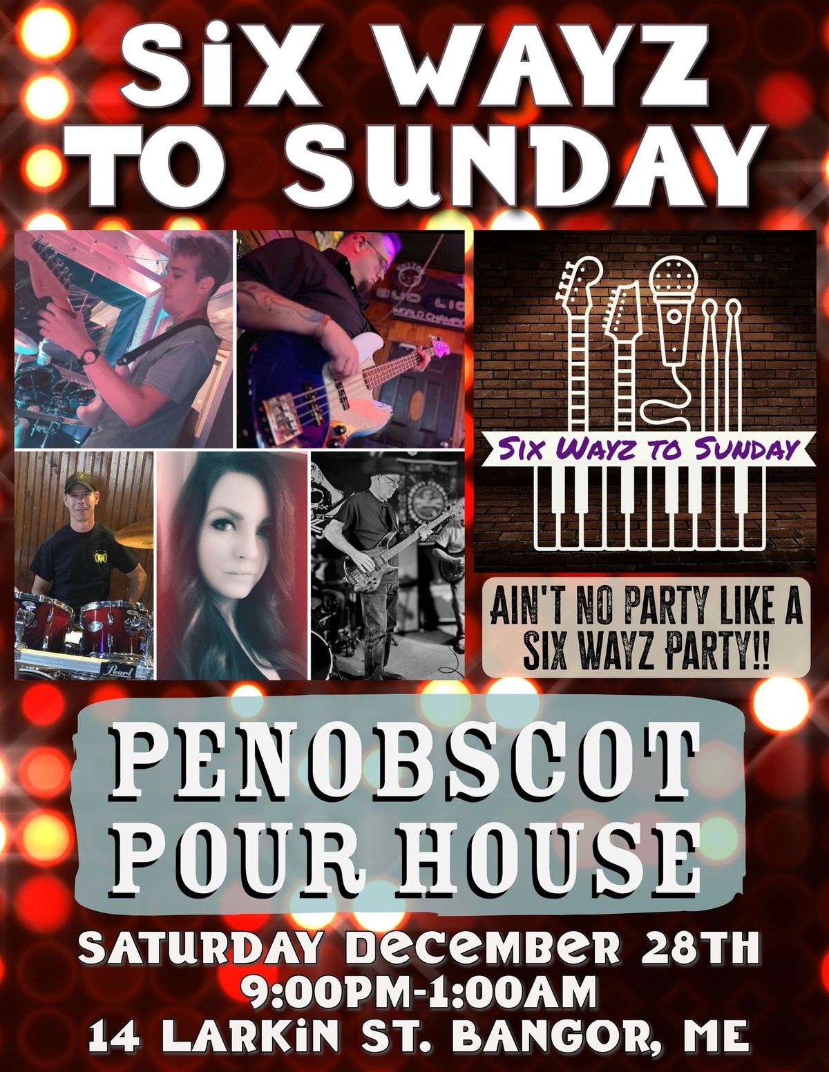 Six Wayz To Sunday at The Penobscot Pour House