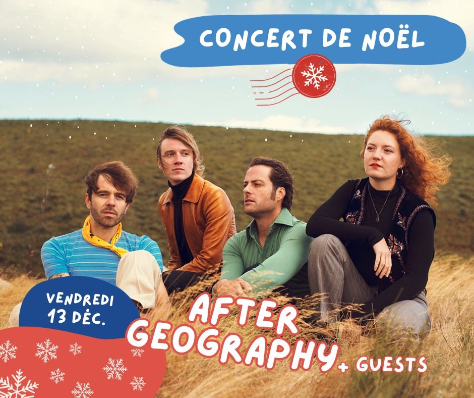 AFTER GEOGRAPHY + Guests \u25b6\ufe0f Concert de No\u00ebl Salle L\u00e9o Ferr\u00e9