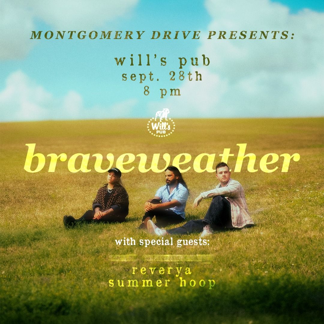 braveweather with Reverya, Summer Hoop, and MORE TBA at Will's Pub - Orlando, FL