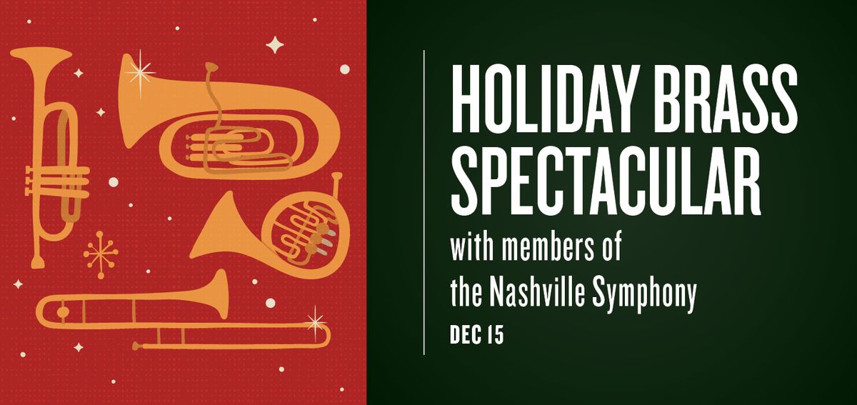 Holiday Brass Spectacular with Members of the Nashville Symphony