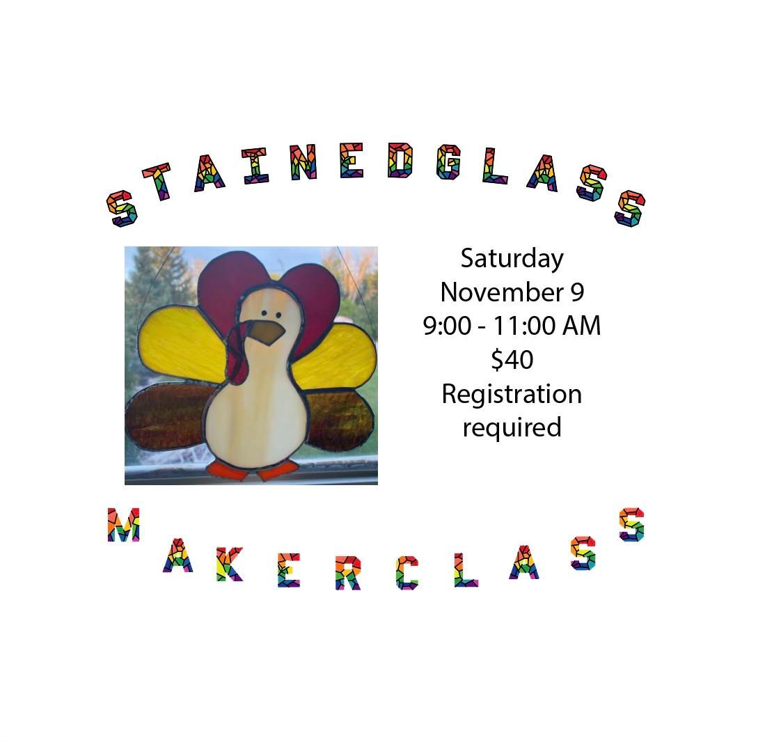 Stained Glass Turkey MakerClass (Nov. 9)