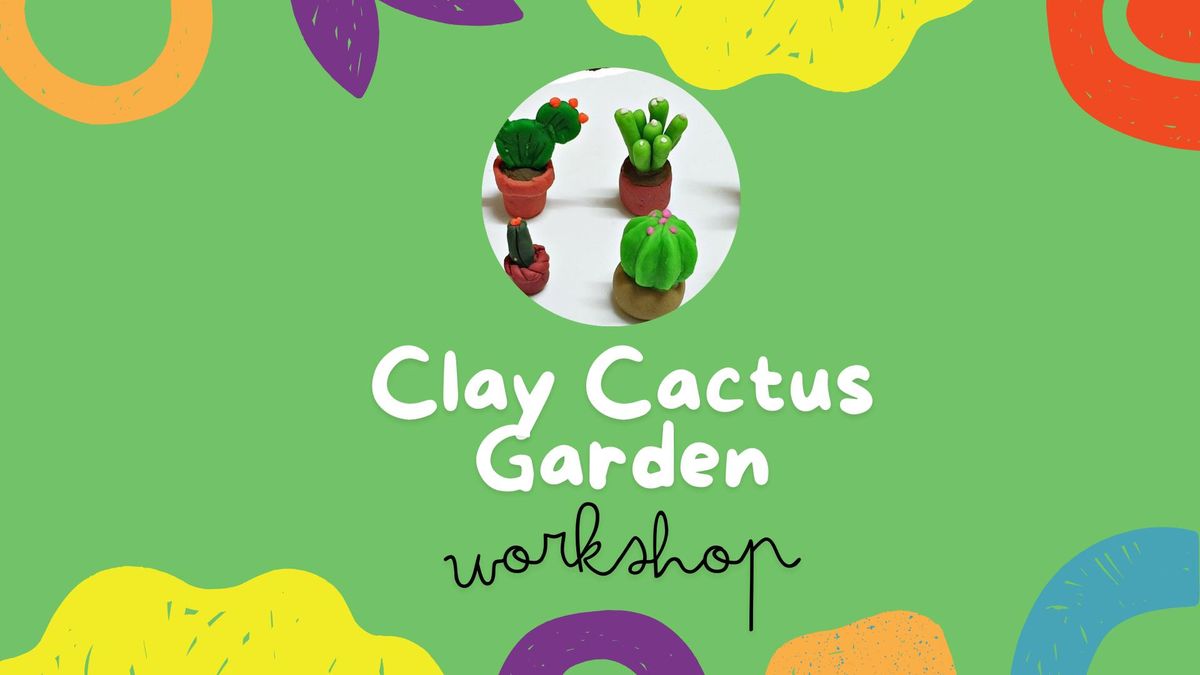 July Holiday Program Clay Cactus Garden