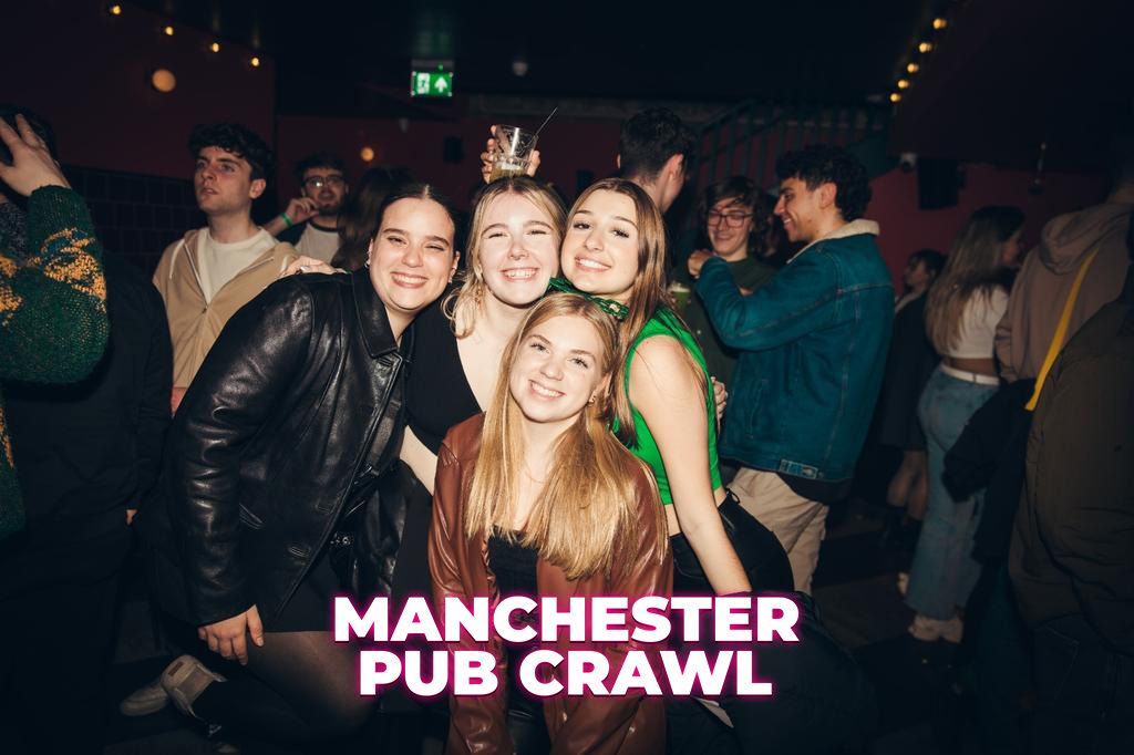 Manchester Pub Crawl \/ 5 Venues \/ Free Shots \/ Drink Deals + MORE!