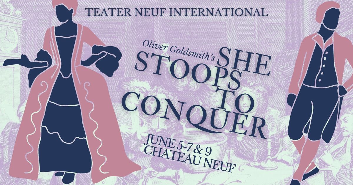 SHE STOOPS TO CONQUER! By Oliver Goldsmith 